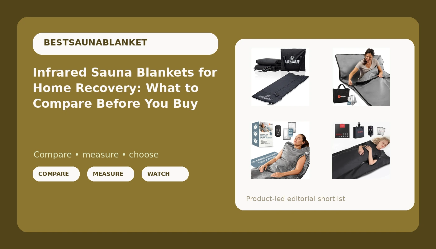 Infrared Sauna Blankets for Home Recovery: What to Compare Before You Buy